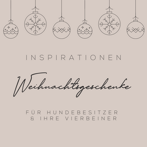 Text auf Bild: Inspirationen Weihnachtsgeschenke für Hundebesitzer und ihre Vierbeiner